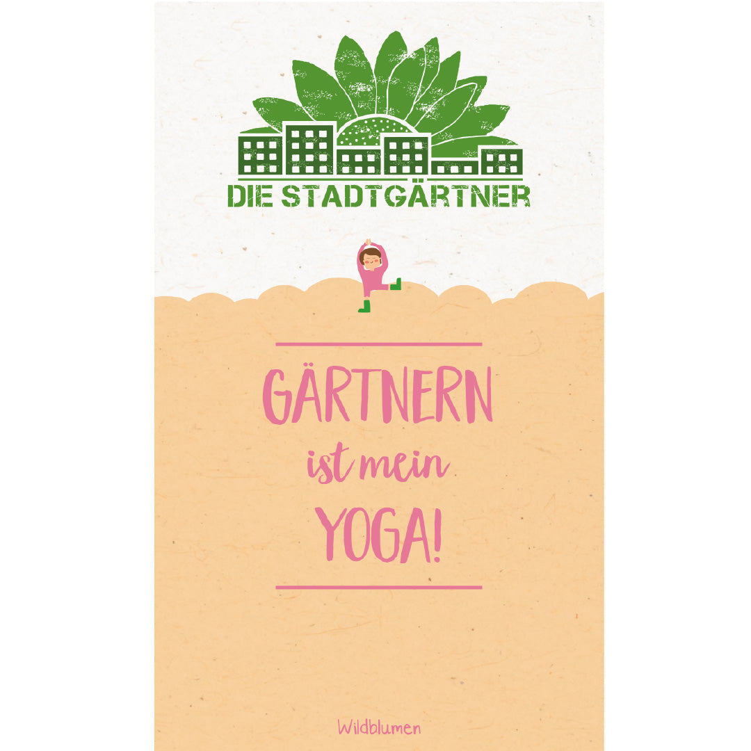 Seed greeting "Gardening is my yoga"