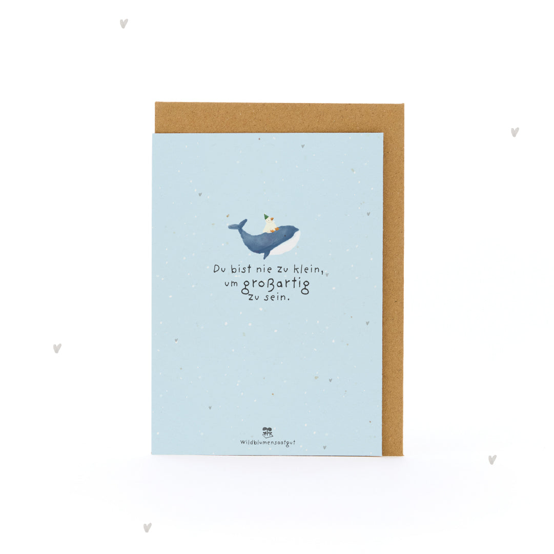 Greeting Card - You are never too small to be great