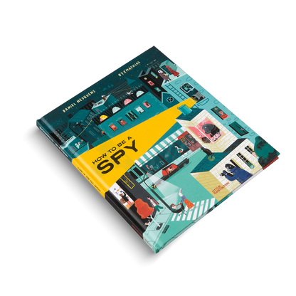 How to Be a Spy